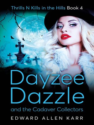 cover image of Dayzee Dazzle and the Cadaver Collectors